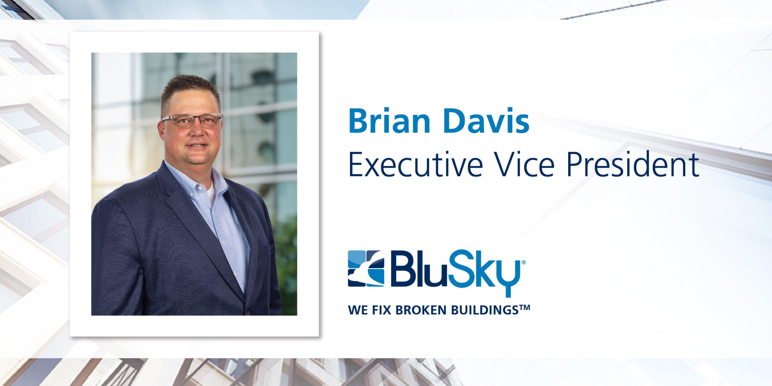 BluSky Restoration Names Brian Davis as Executive Vice President – East in Strategic Leadership Move
