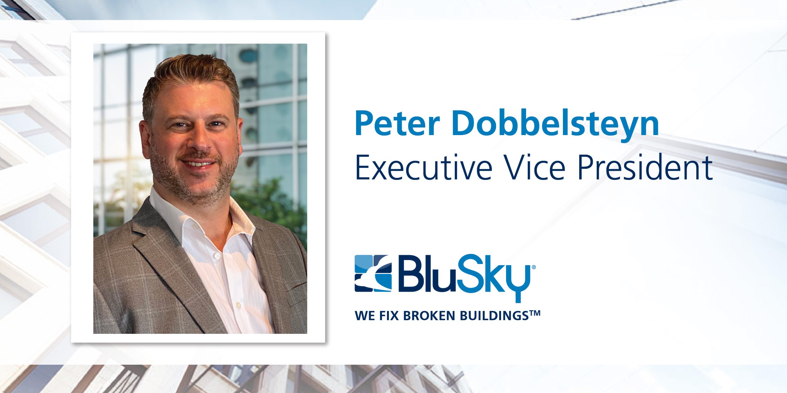 BluSky Restoration Names Peter Dobbelsteyn as Executive Vice President-West in Strategic Leadership Move