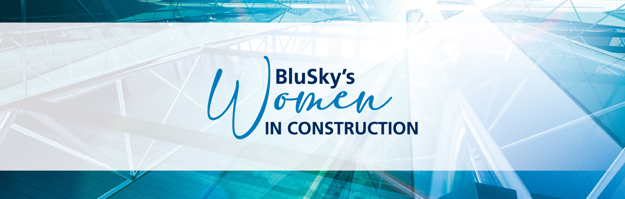 BluSky Hidden Heroes: Women in Construction!